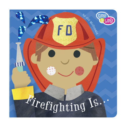 Firefighting Is...