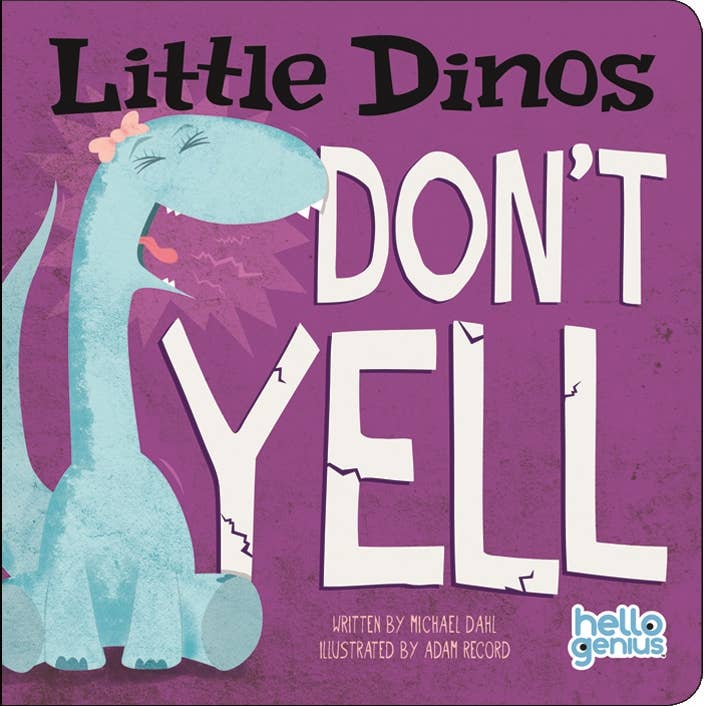 Little Dinos Don't Yell Board Book