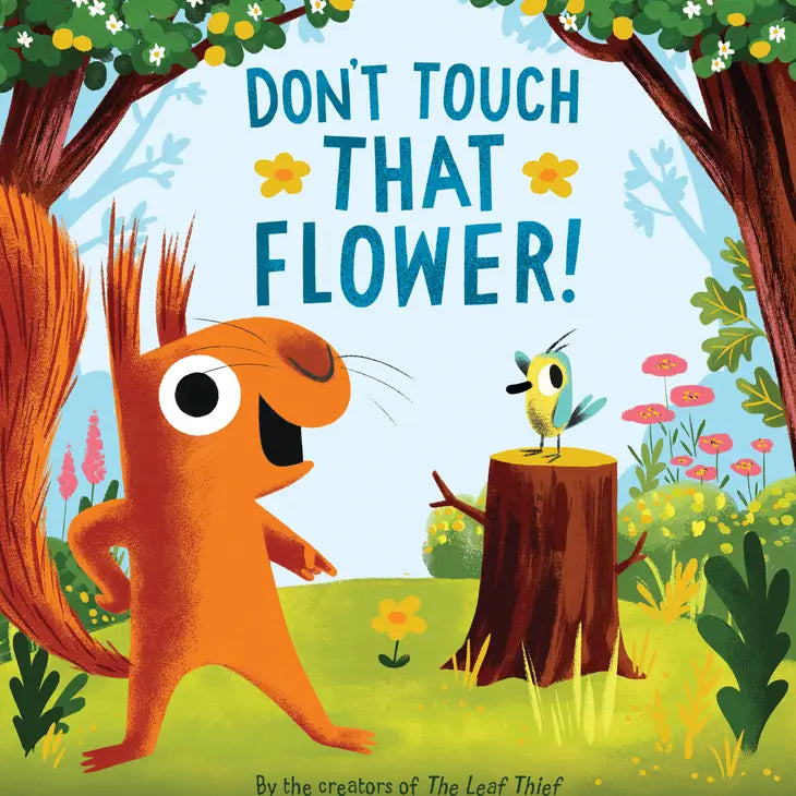 Don't Touch That Flower!