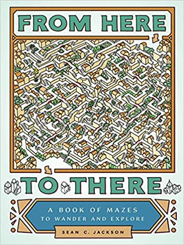 From Here To There - A Book of Mazes