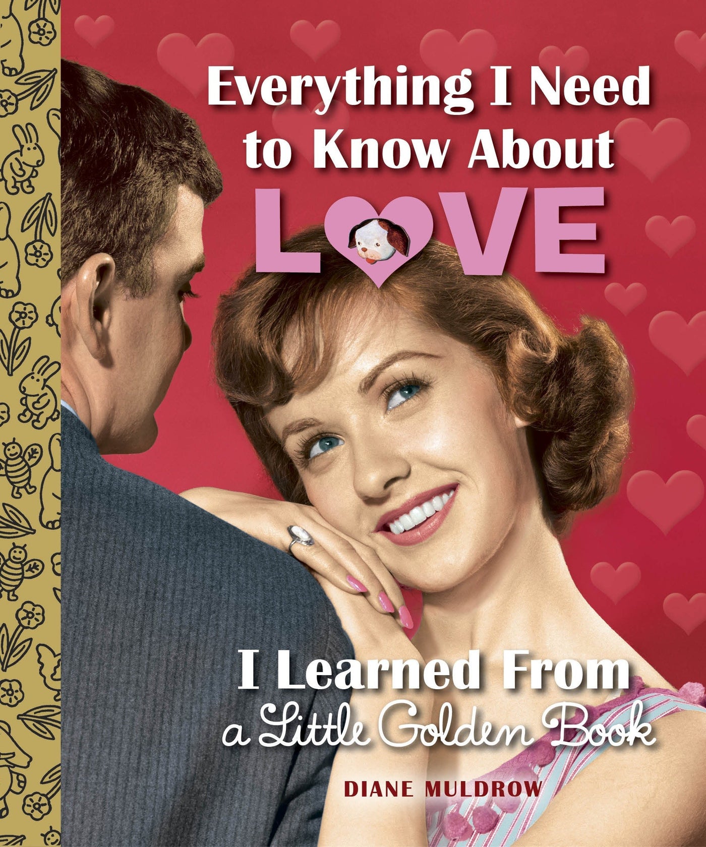 Everything I Need To Know About Love, I Learned...