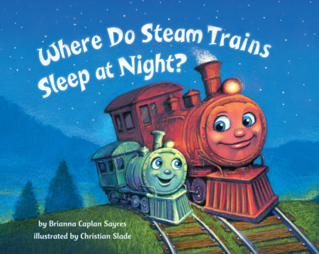 Where Do Steam Trains Sleep - HC