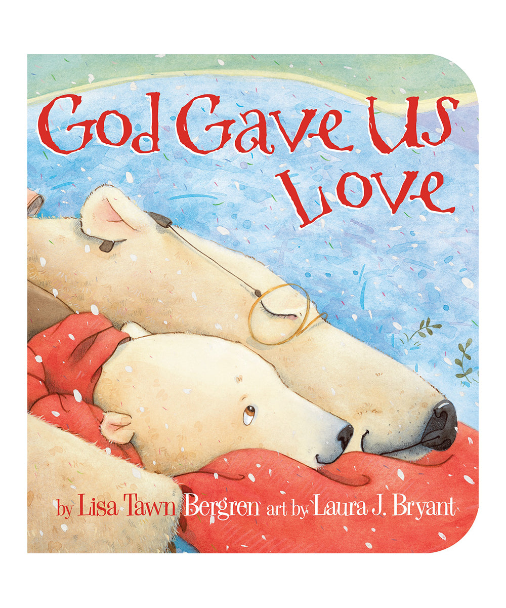 God Gave Us Love - Board Book
